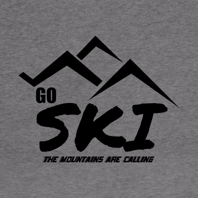 Go Ski The Mountains Are Calling Skiing Lover by ChrisWilson